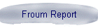 Froum Report